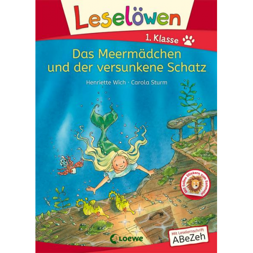 Henriette Wich - Leselöwen 1. Klasse - Das Meermädchen und der versunkene Schatz