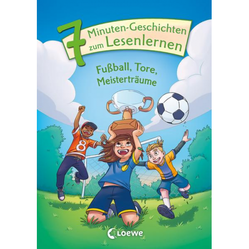 Leselöwen - Das Original - 7-Minuten-Geschichten zum Lesenlernen - Fußball, Tore, Meisterträume