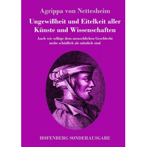 Agrippa Nettesheim - Ungewißheit und Eitelkeit aller Künste und Wissenschaften