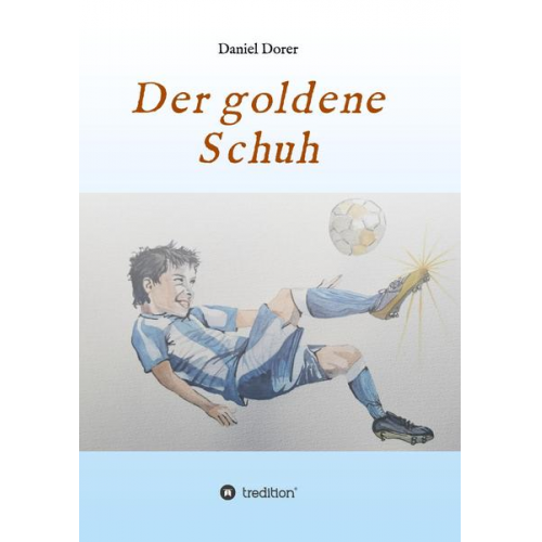 Daniel Dorer - Der goldene Schuh