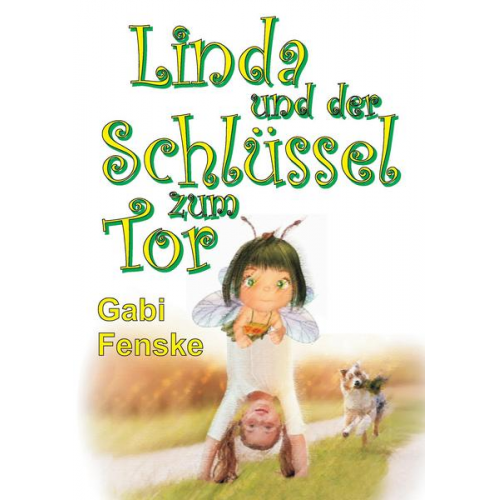 Gabi Fenske - Linda und der Schlüssel zum Tor