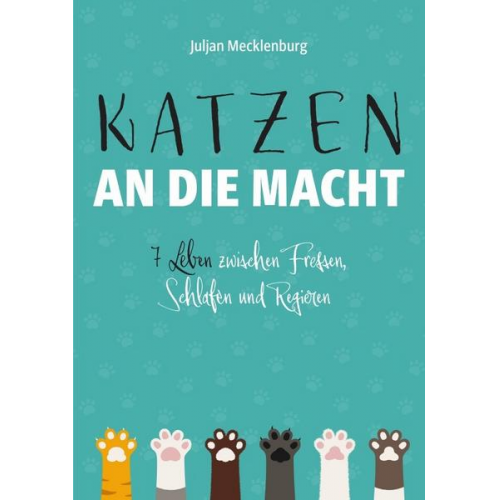 Juljan Mecklenburg - Katzen an die Macht