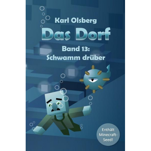 Karl Olsberg - Das Dorf / Das Dorf Band 13: Schwamm drüber