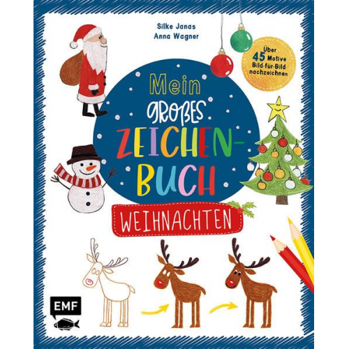 Silke Janas & Anna Wagner - Mein großes Zeichenbuch – Weihnachten