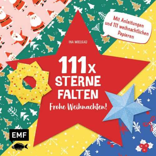 Ina Mielkau - 111 x Sterne falten – Frohe Weihnachten!