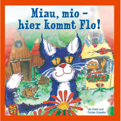 Ute Distel Florian Schwahn - Miau, mio - hier kommt Flo!