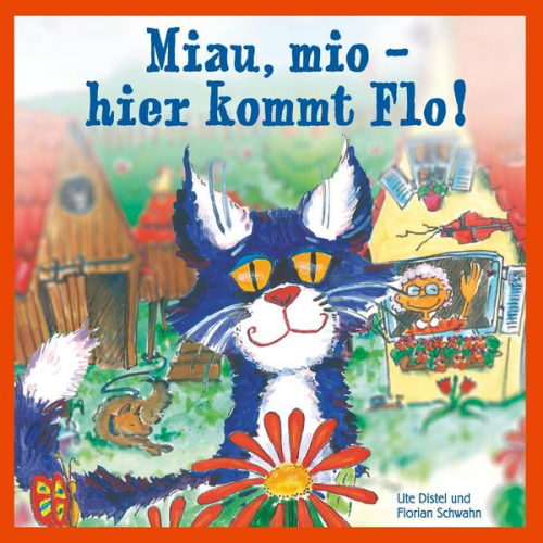 Ute Distel Florian Schwahn - Miau, mio - hier kommt Flo!