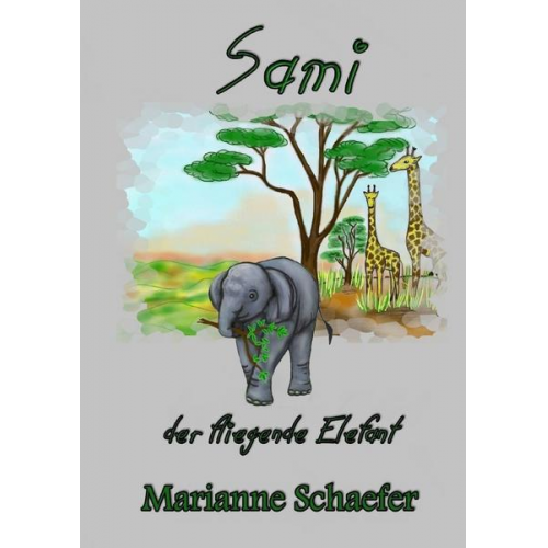 Marianne Schaefer - Band / Sami der fliegende Elefant