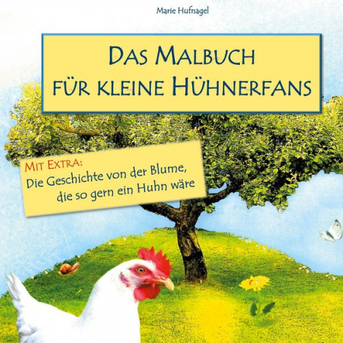 Marie Hufnagel - Das Malbuch für kleine Hühnerfans