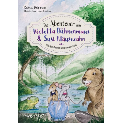 Rebecca Wehrmann - Die Abenteuer von Violetta Bühnenmaus und Susi Mäusezahn Teil 2