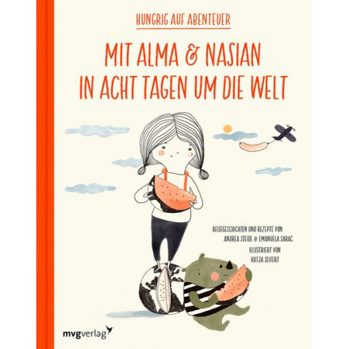 Andrea Steidl Emanuela Sarac - Mit Alma und Nasian in 8 Tagen um die Welt