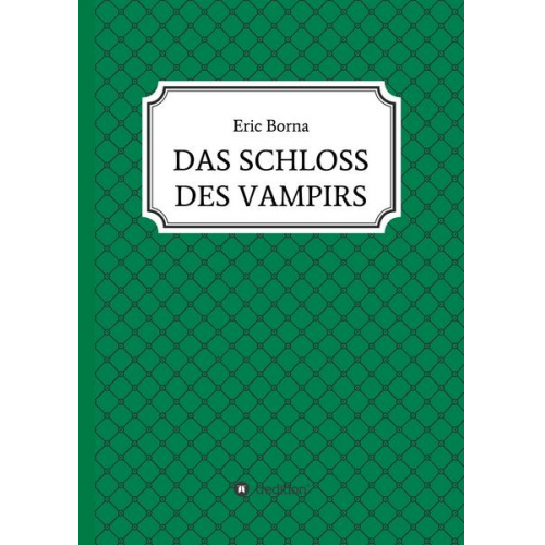 Eric Borna - Das Schloss des Vampirs