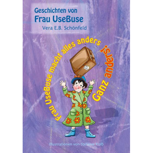 Vera E.B. Schönfeld - Frau UseBuse macht alles anders