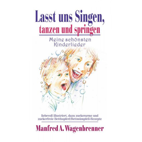 Manfred A. Wagenbrenner - Lasst uns singen, tanzen und springen