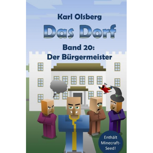 Karl Olsberg - Das Dorf / Das Dorf Band 20: Der Bürgermeister