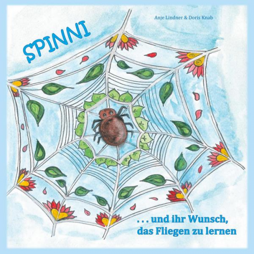 Antje Lindner - Spinni und ihr Wunsch, das Fliegen zu lernen