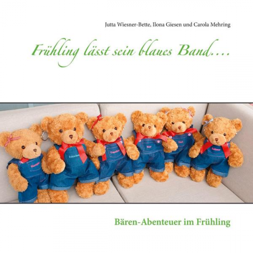 Jutta Wiesner-Bette & Ilona Giesen & Carola Mehring - Frühling lässt sein blaues Band....