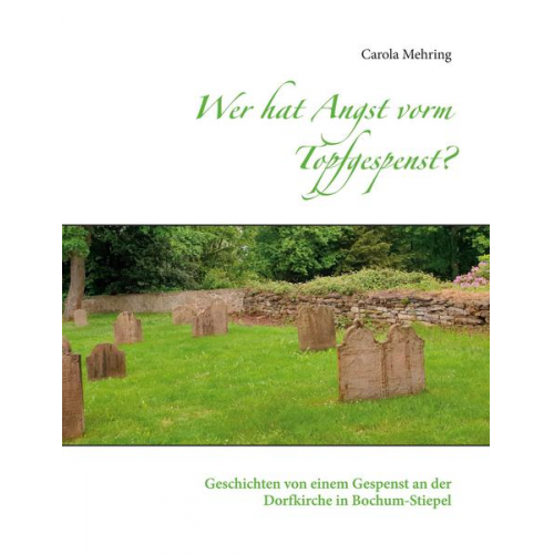 Carola Mehring - Wer hat Angst vorm Topfgespenst?