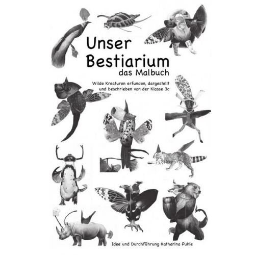 Katharina Puhle - Unser Bestiarium das Malbuch