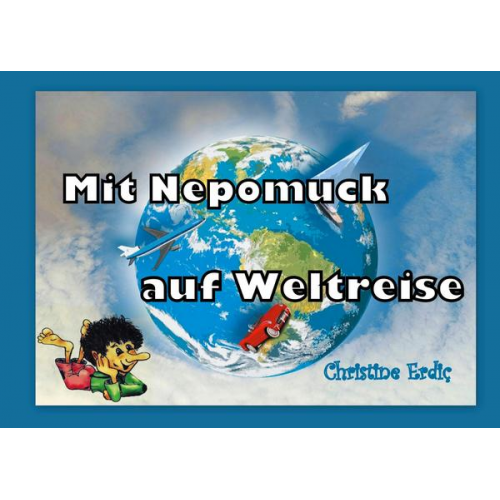 Christine Erdic - Mit Nepomuck auf Weltreise