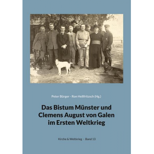 Das Bistum Münster und Clemens August von Galen im Ersten Weltkrieg