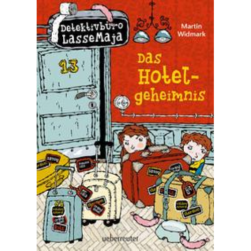 Martin Widmark - Detektivbüro LasseMaja - Das Hotelgeheimnis (Detektivbüro LasseMaja, Bd. 19)