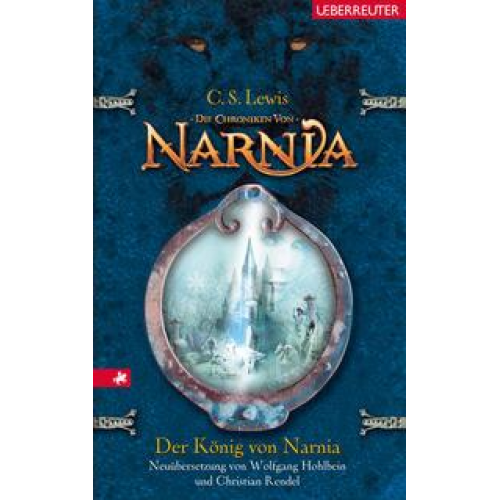 Clive Staples Lewis - Der König von Narnia / Die Chroniken von Narnia Band 2