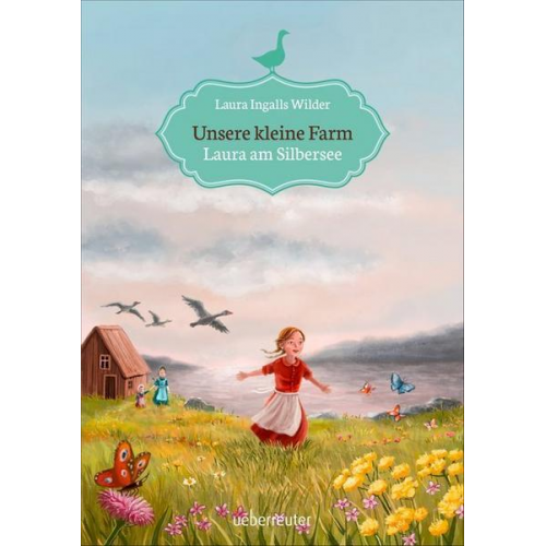 Laura Ingalls Wilder - Unsere kleine Farm - Laura am Silbersee (Unsere kleine Farm, Bd. 4)