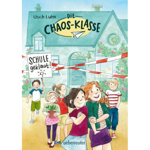 Usch Luhn - Die Chaos-Klasse - Schule geklaut! (Die Chaos-Klasse, Bd. 1)