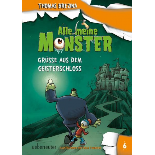 Thomas Brezina - Alle meine Monster - Grüße aus dem Geisterschloss (Alle Meine Monster, Bd. 6)