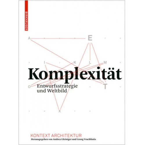 Andrea Gleiniger & Georg Vrachliotis - Komplexität