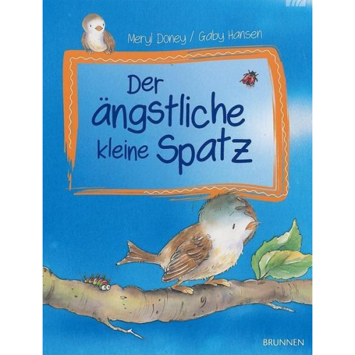 Meryl Doney - Der ängstliche kleine Spatz