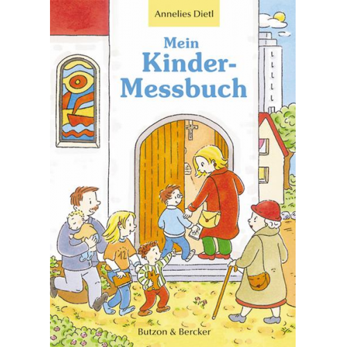 Annelies Dietl - Mein Kinder-Messbuch