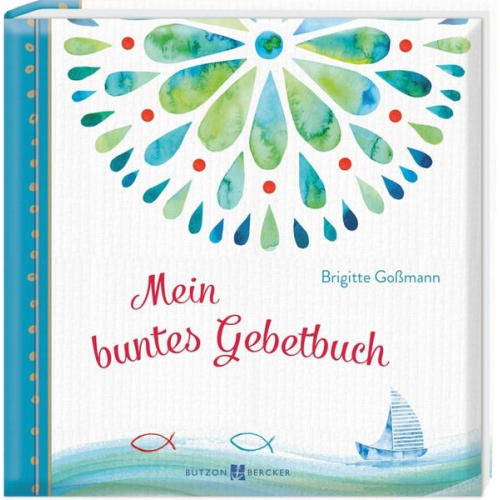 Brigitte Gossmann - Mein buntes Gebetbuch