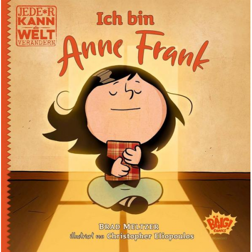 Brad Meltzer Christopher Eliopoulos - Jede*r kann die Welt verändern! - Ich bin Anne Frank