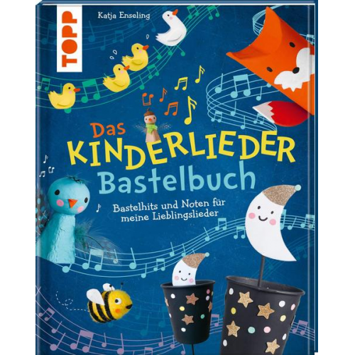 Katja Enseling - Das Kinderlieder-Bastelbuch