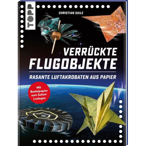 54662 - Verrückte Flugobjekte. Rasante Luftakrobaten aus Papier.