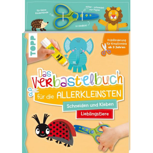 Ursula Schwab - Das Verbastelbuch für die Allerkleinsten. Schneiden und Kleben. Lieblingstiere. Mit Schere