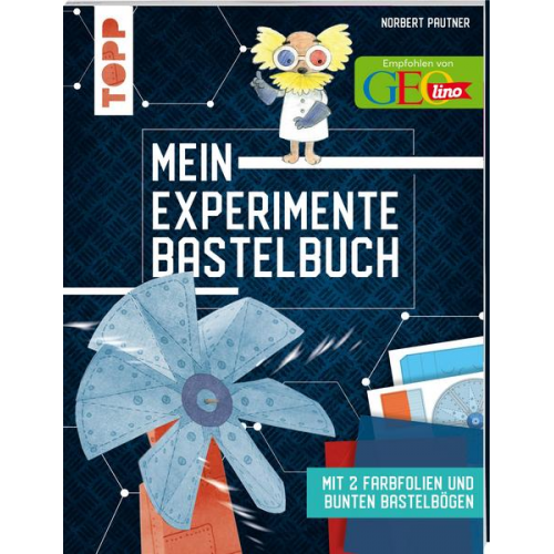 Norbert Pautner - Mein Experimente-Bastelbuch