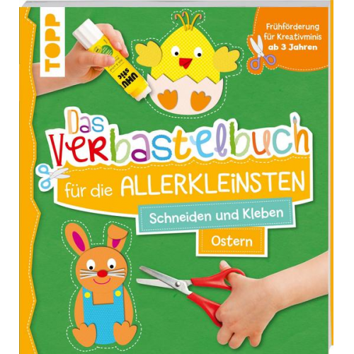52396 - Das Verbastelbuch für die Allerkleinsten. Schneiden und Kleben. Ostern