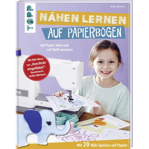 Anika Weimert - Nähen lernen auf Papierbögen