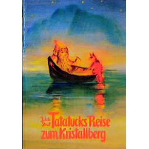 Jakob Streit - Tatatucks Reise zum Kristallberg