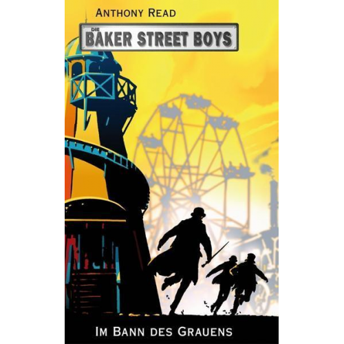 Anthony Read - Die Baker Street Boys: Im Bann des Grauens