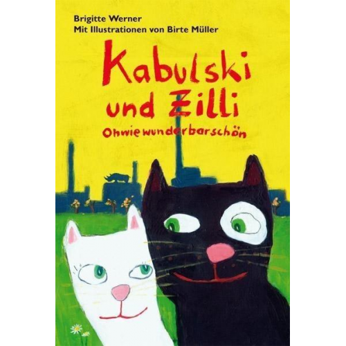 Brigitte Werner - Kabulski und Zilli - Ohwiewunderbarschön