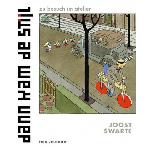 Joost Swarte - Dann kam De Stijl