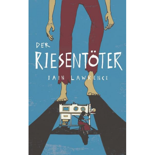 Iain Lawrence - Der Riesentöter