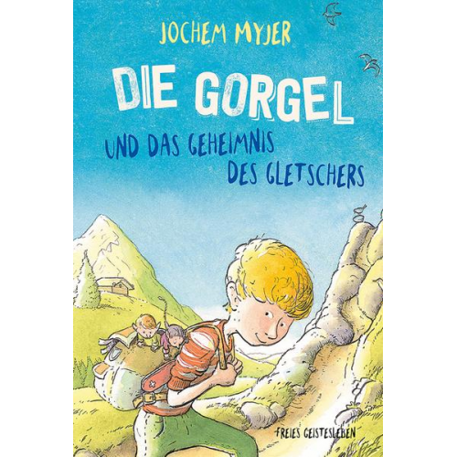 Jochem Myjer - Die Gorgel und das Geheimnis des Gletschers