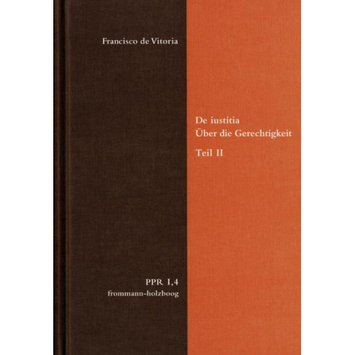 Francisco de Vitoria - De iustitia. Über die Gerechtigkeit. Teil II