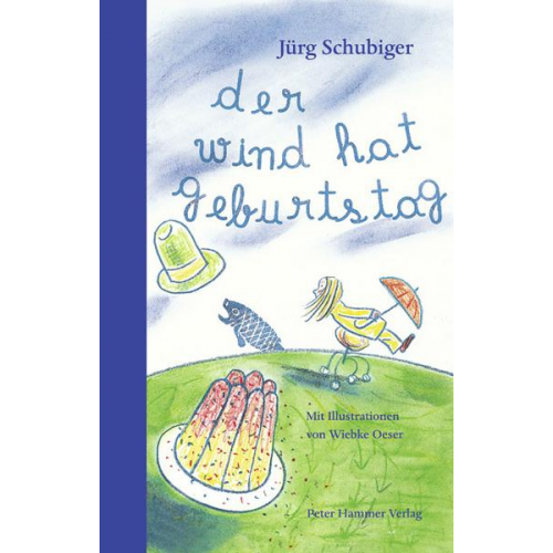 Jürg Schubiger - Der Wind hat Geburtstag