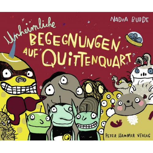 Nadia Budde - Unheimliche Begegnungen auf Quittenquart